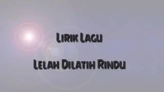 Download lagu Lirik lagu Lelah dilatih rindu _ Nazia marwiana mp3