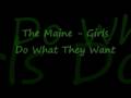 The Maine - Girls Do What They Want (Lyrics)