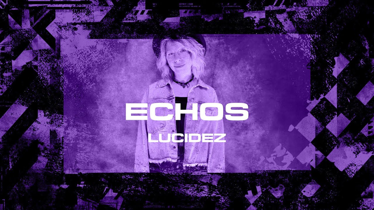 LUCIDEZ - Echos (Official Lyric Video)