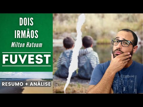 DOIS IRMÃOS | FUVEST | Milton Hatoum | Resumo + Análise