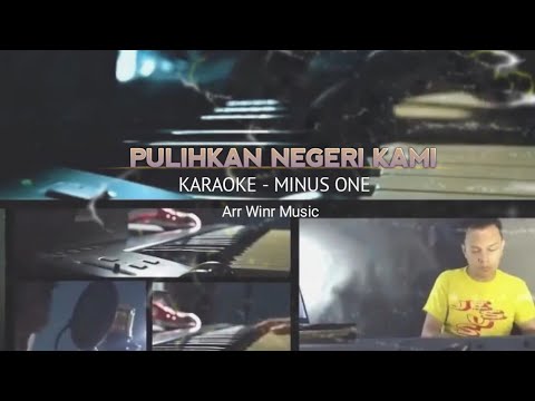 Pulihkan Negeri Kami Karaoke Arr Winr Music