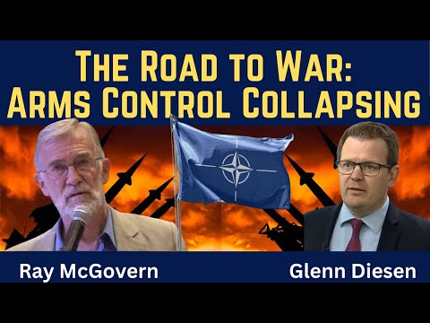Ray McGovern: The Road War - Arms Control Collapsing