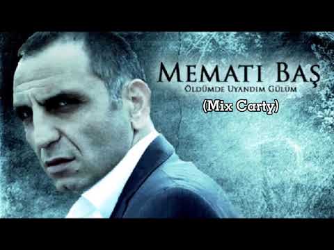Öldümde Uyandım Gülüm - (Carty Mix) ft.Memati Baş