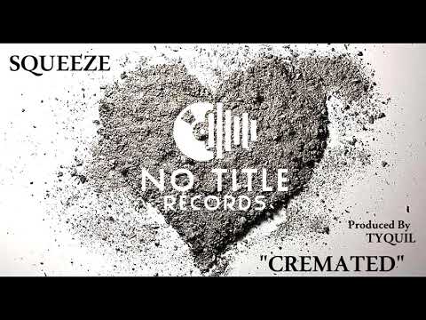 SQUEEZE X "CREMATED"