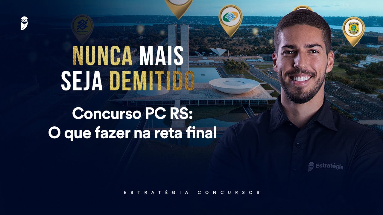 Concurso PC RS: O que fazer na reta final - Nunca mais seja demitido 2026