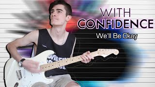 With Confidence - We&#39;ll Be Okay (Guitar &amp; Bass Cover w/ Tabs)