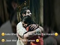 Aake Bharlo Bazuao Me Tumko Hai Kasam Jaan Meri Jaa Rahi Sanam Love Whatsapp Status
