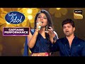 Arunita की आवाज़ ने सब पर चलाया अपना Magic | Indian Idol 12 | Captains Perfo