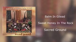 Sweet Honey In The Rock - Balm In Gilead (Sacred Ground)