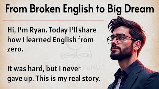 My Journey From Struggles to Success With English 🔥|| Graded Reader || Improve Your English Fluency✅