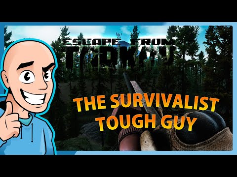 Escape from Tarkov: The survivalist Path - Tough Guy