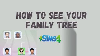 How to See Your Family Tree - The Sims 4