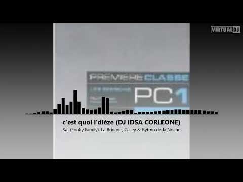 Sat Fonky Family, La Brigade, Casey & Rytmo de la Noche c'est quoi l'dièze