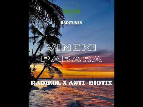 Radikol X Anti Biotix   Vineki Parara RadTunes 2022