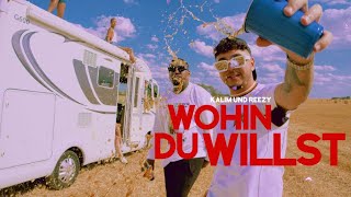 KALIM - wohin du willst (feat. reezy)
