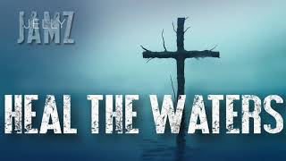 Heal The Waters