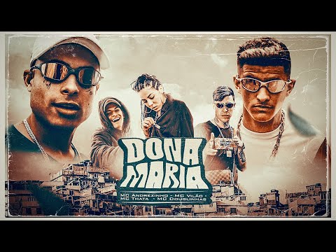 MC Andrezinho, MC Vilão, MC Thata, MC Douglinhas - Dona Maria (DJ Hisashi)