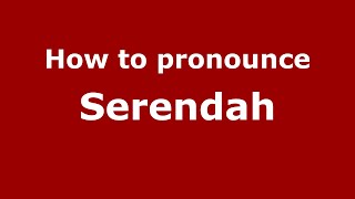 How to pronounce Serendah