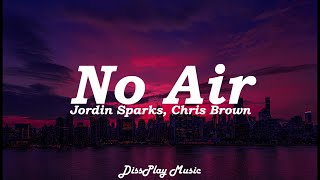 Jordin Sparks, Chris Brown - No Air (lyrics)