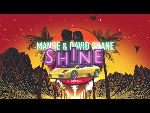 Manse & David Shane - Shine (ft. Greencoast) [OUT NOW]