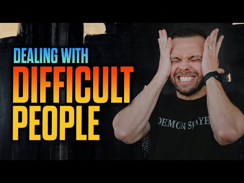 10 Ways To Biblically Deal With Difficult People