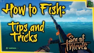 Sea of Thieves - How To Fish (Tips and Tricks)