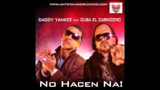 Daddy Yankee Feat Cuba El Carnicero  No Hacen Na