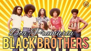 Download lagu DOA PRAMURIA_BLACK BROTHERS mp3 Download lagu DOA PRAMURIA_BLACK BROTHERS mp3