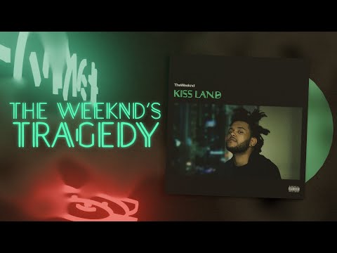 Kiss Land: The Weeknd's Tragedy