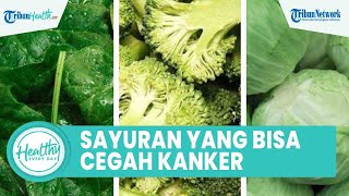 Inilah Sederet Jenis Sayuran Hijau Kaya Nutrisi yang Bisa Cegah Kanker, Satu di Antaranya Bayam