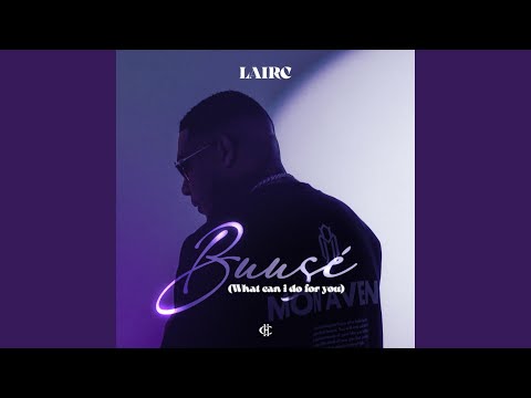 Buusé (What Can I Do For You)