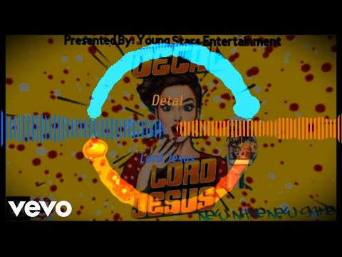 Detal - Lord Jesus (Official Audio)