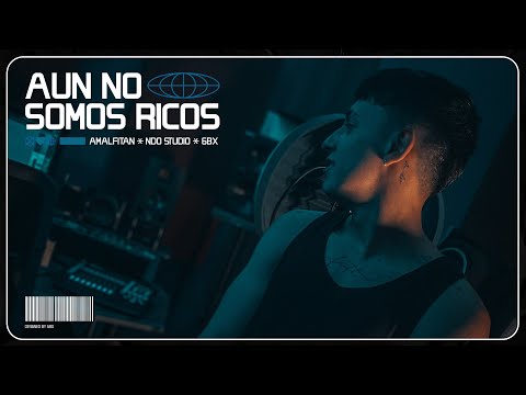 Amalfitan - Aún No Somos Ricos (Official Video)