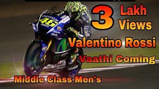VAATHI COMING VALENTINO ROSSI VERSION  Middle Clas
