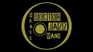 Doctor Jazz Brass Band - After you've gone