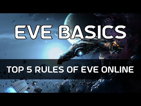EVE Basics 00 - Top 5 Rules of EVE Online