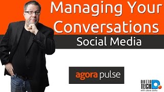 AgoraPulse - Managing Your Social Media Conversations
