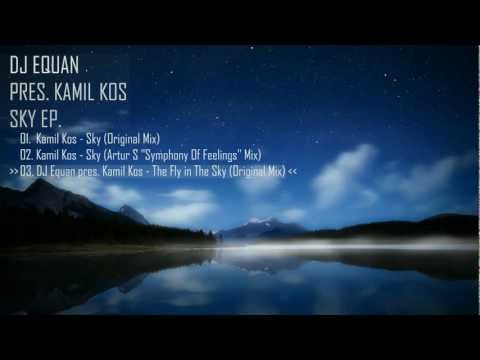 DJ Equan pres. Kamil Kos - The Fly in The Sky (Original Mix) *SKY EP - PREVIEW*