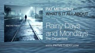 Pat Metheny: Rainy Days & Mondays (The Carpenters)