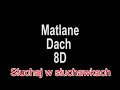 Matlane - Dach 8D