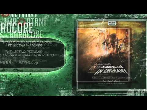 Thorax vs M.o.N. ft. MC Tha Watcher - The Legend Returns (Tensor & Re-Direction Remix) [IMPHC009]