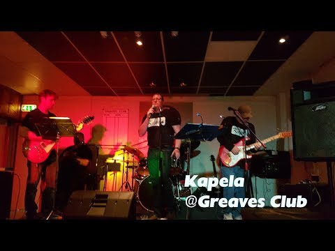 Kapela @ Greaves Club