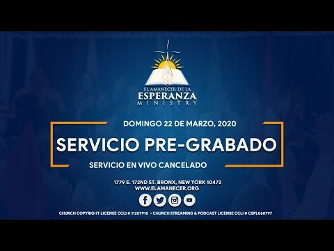 SERVICIO PRE-GRABADO - Domingo 22 de Marzo, 2020 • AM
