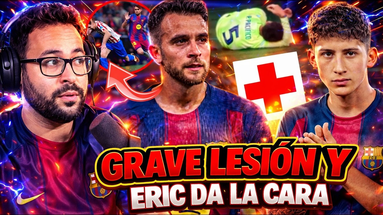 🚨¡GRAVE LESIÓN en el BARÇA! 8/9 MESES de BAJA - ERIC GARCÍA DA la CARA SOBRE la ROJA