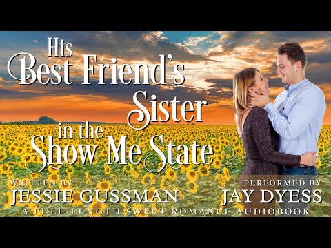 His Best Friend's Sister in the Show Me State - Book 8, Cowboy Crossing-Full Sweet Romance Audiobook