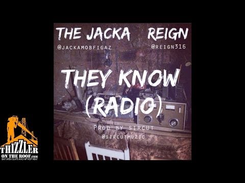 The Jacka x Reign - They Know (Radio) [Thizzler.com Exclusive]