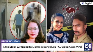 Man Stabs Girlfriend to Death in Bengaluru PG, Video Goes Viral