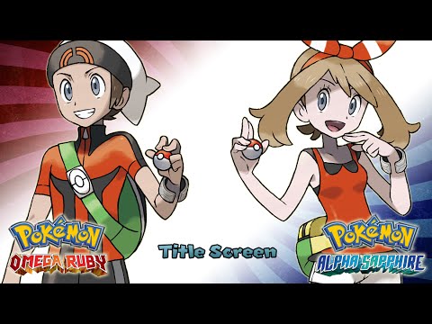 Pokémon Omega Ruby & Alpha Sapphire - Title Screen Music (HQ)