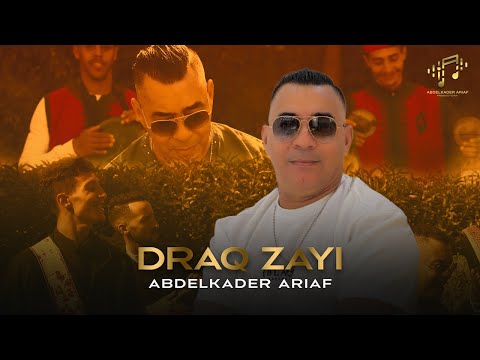 Abdelkader Ariaf - Draq Zayi ( Clip Officiel ) | 2024