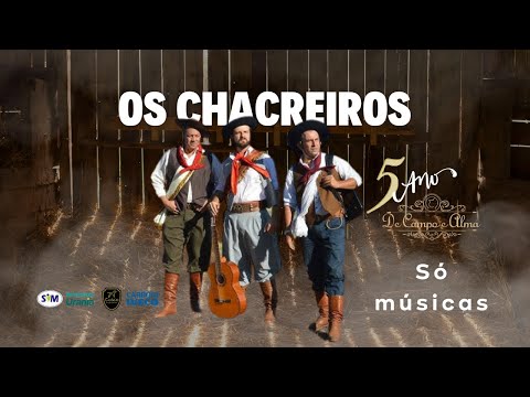 Os Chacreiros no De Campo e Alma- Só músicas